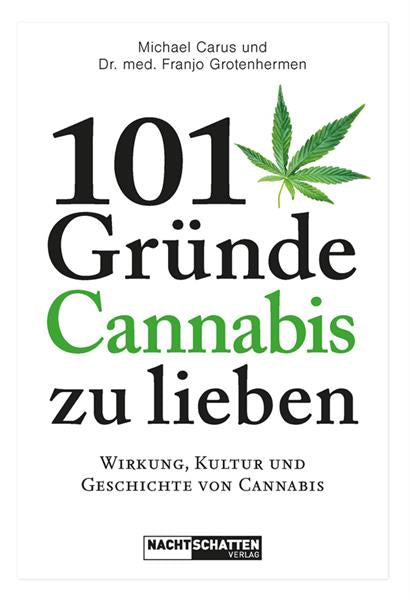 Buch Franjo Grotenhermen & Michael Carus "101 Gründe, Cannabis zu lieben", Softcover